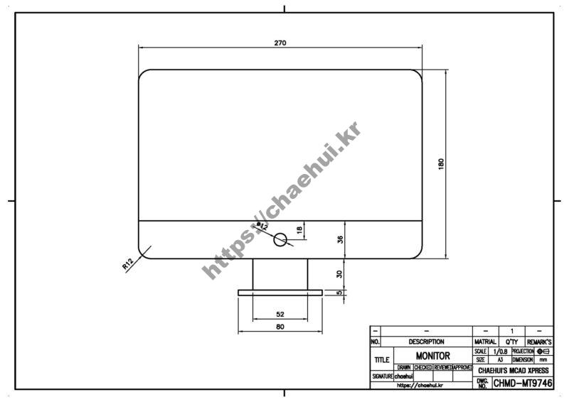 도면작도 실습도면 - 모니터(MONITOR) 18 도면작도 실습도면 – 모니터(MONITOR)