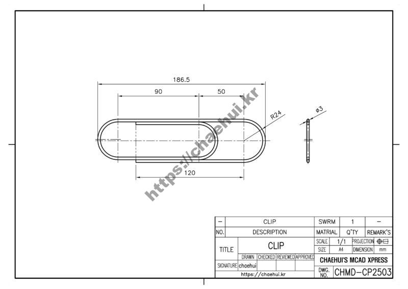 도면작도 실습도면 - 클립(CLIP) 12 도면작도 실습도면 – 클립(CLIP)